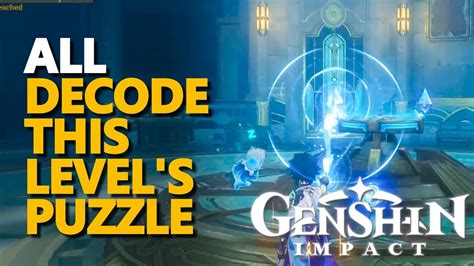 Approach it to uncover another obelisk. . Decode this levels puzzle genshin